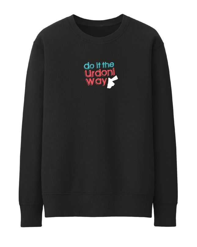 Do It The Urdoni Way | Unisex Adult Sweatshirt - Graphic Sweatshirt - Unisex - Jobedu Jordan