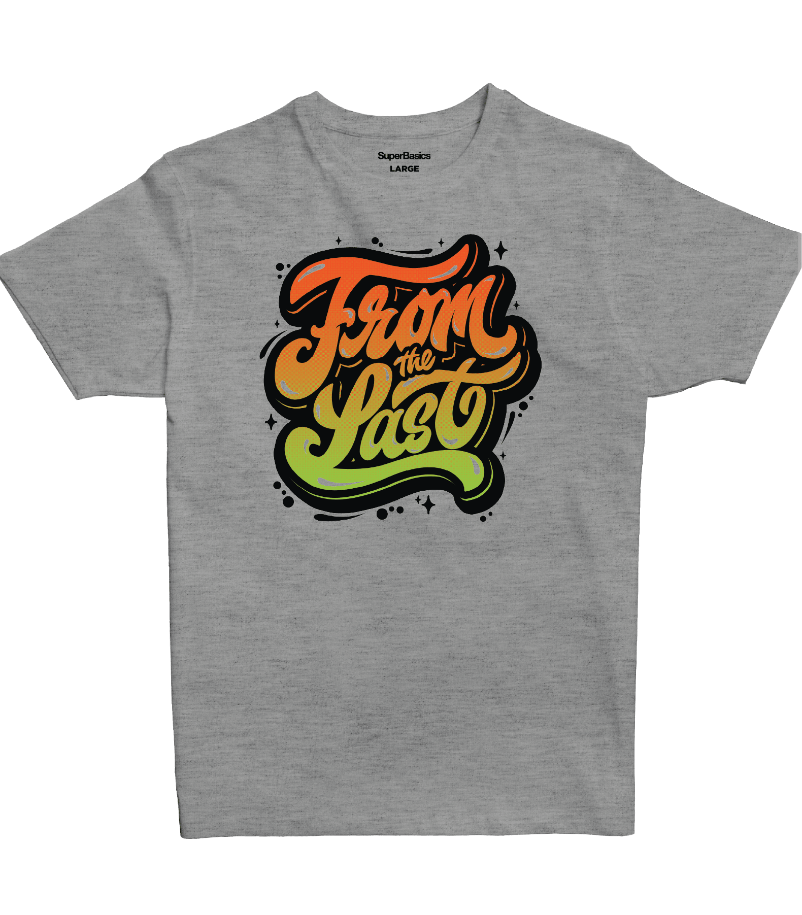 From The Last | Premium SuperBasic Ghraphic T-Shirt From The Last | Premium SuperBasic Ghraphic T-Shirt