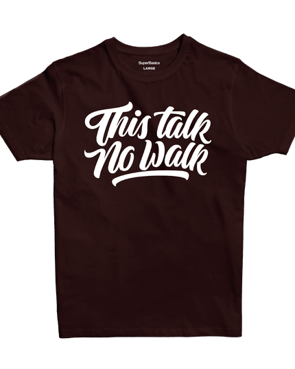 This Talk No Walk | Premium SuperBasic Ghraphic T-Shirt - Premium Super Basic Cut T-Shirt - Unisex - Jobedu Jordan