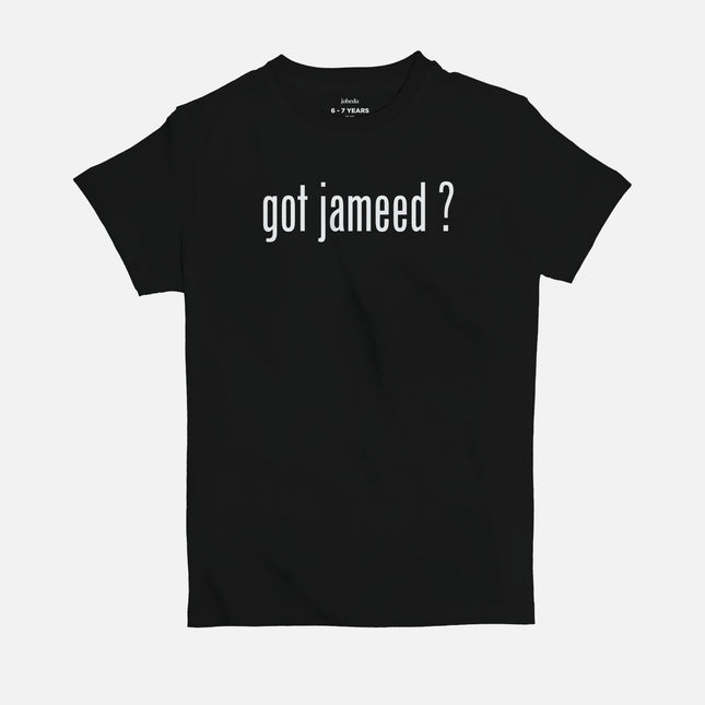 Got Jameed? | Kid's Basic Cut T-shirt - Graphic T-Shirt - Kids - Jobedu Jordan