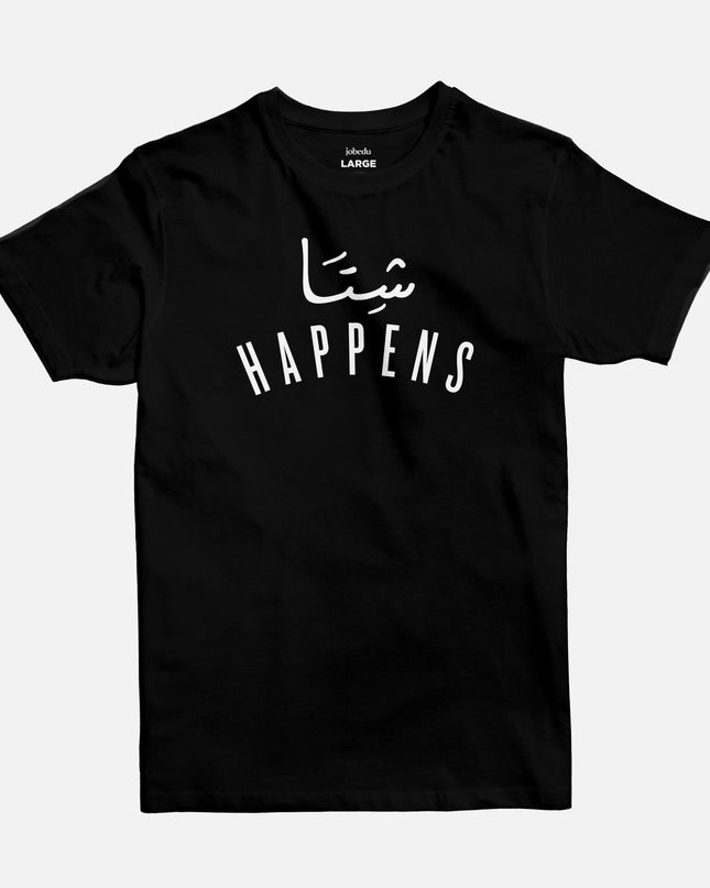 Shetta Happens | Basic Cut T-shirt - Graphic T-Shirt - Unisex - Jobedu Jordan