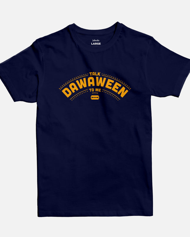 Talk Dawaween To Me | Basic Cut T-shirt - Graphic T-Shirt - Unisex - Jobedu Jordan