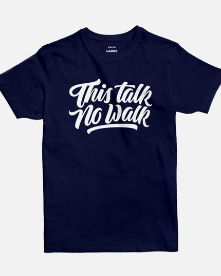This Talk No Walk | Basic Cut T-shirt - Graphic T-Shirt - Unisex - Jobedu Jordan