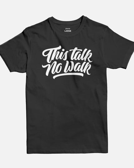 This Talk No Walk | Basic Cut T-shirt - Graphic T-Shirt - Unisex - Jobedu Jordan