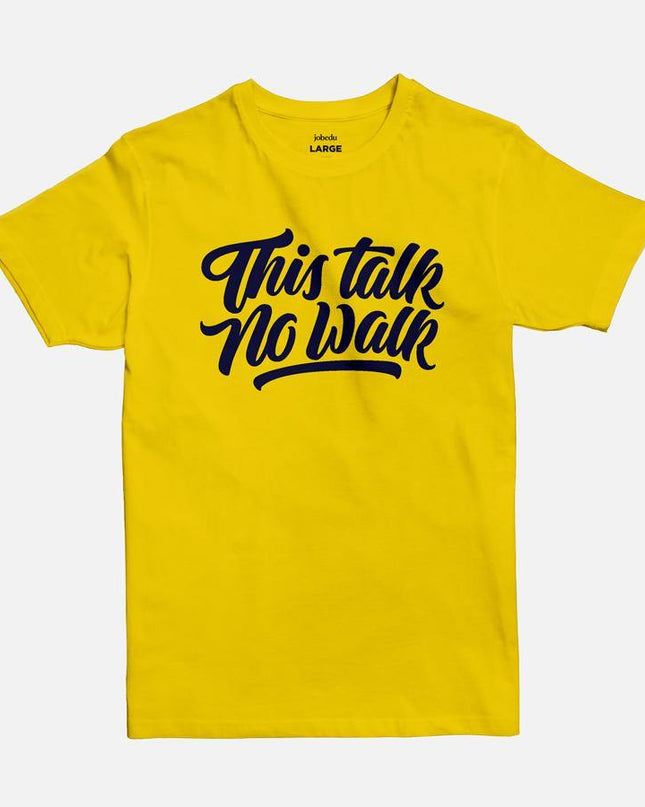 This Talk No Walk | Basic Cut T-shirt - Graphic T-Shirt - Unisex - Jobedu Jordan